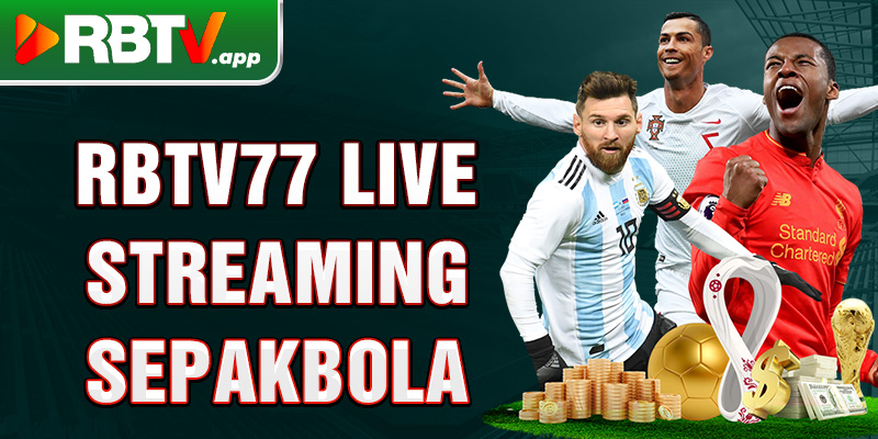 Rbtv77 live streaming sepakbola