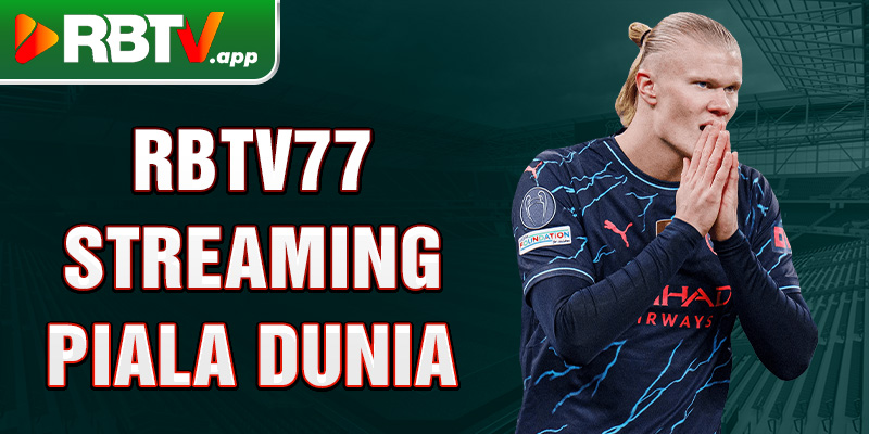 Rbtv77 streaming Piala Dunia