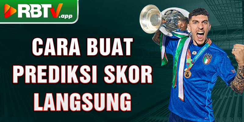 Cara buat prediksi skor langsung