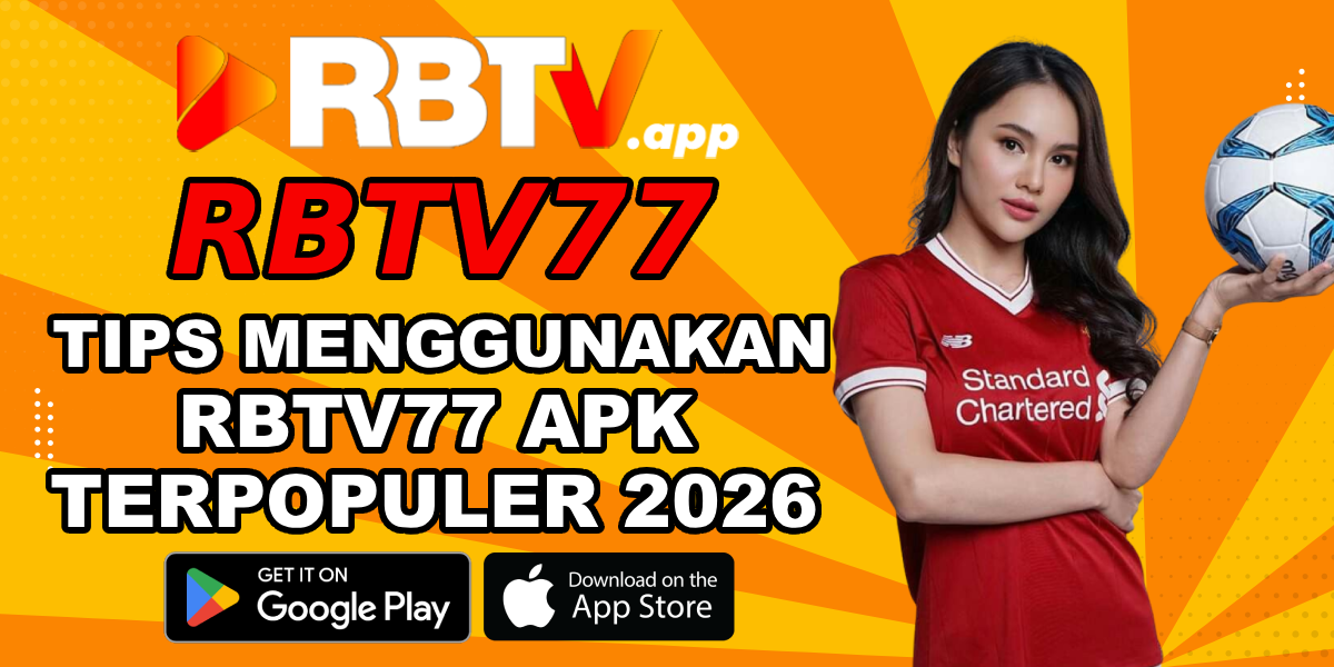 Tips Menggunakan RBTV77 Agar Maksimal